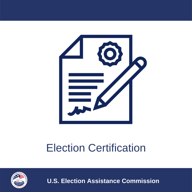 Election Results, Canvass, and Certification U.S. Election Assistance